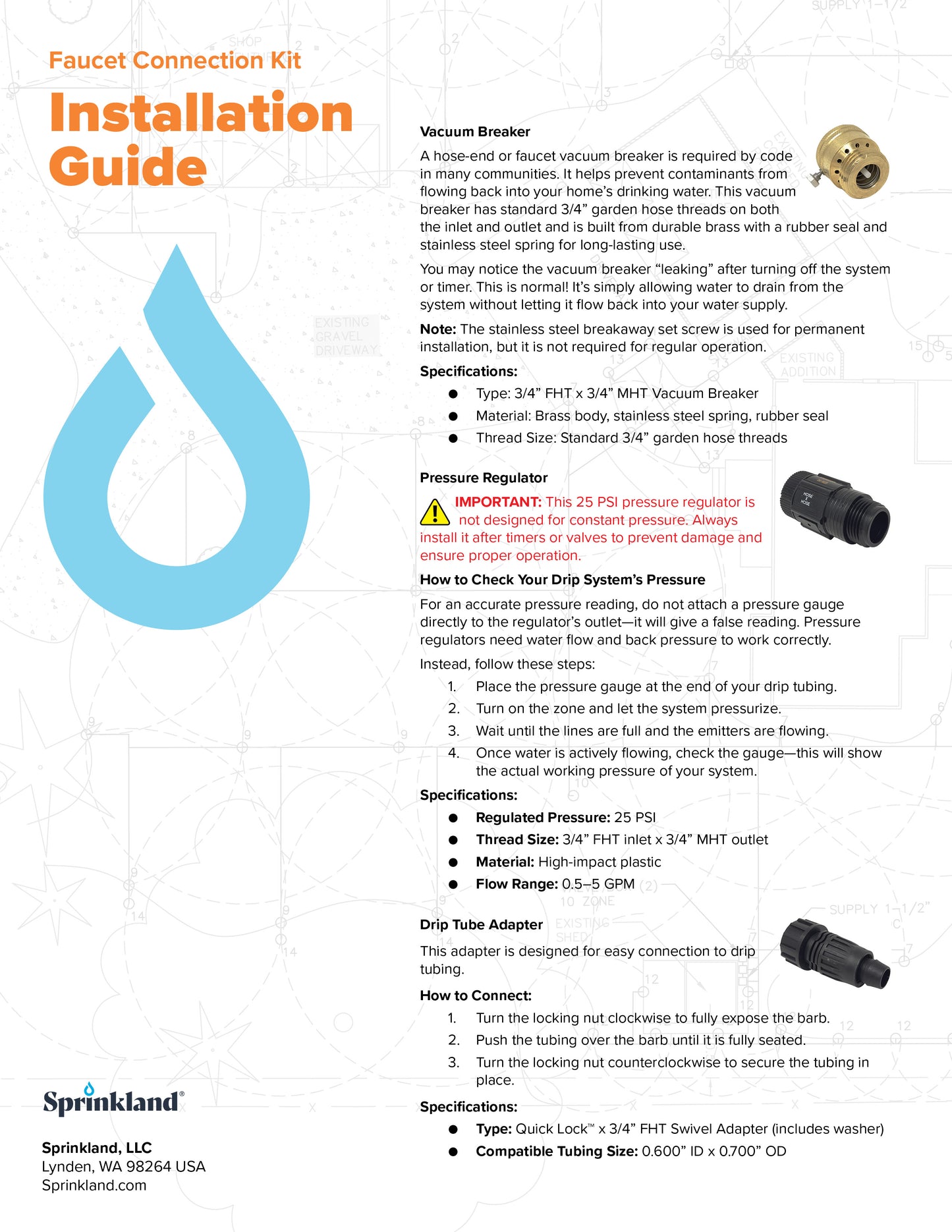 Complete installation guide on how to install a pressure regulator, drip tube adapter and faucet vacuum breaker for drip irrigation. 
